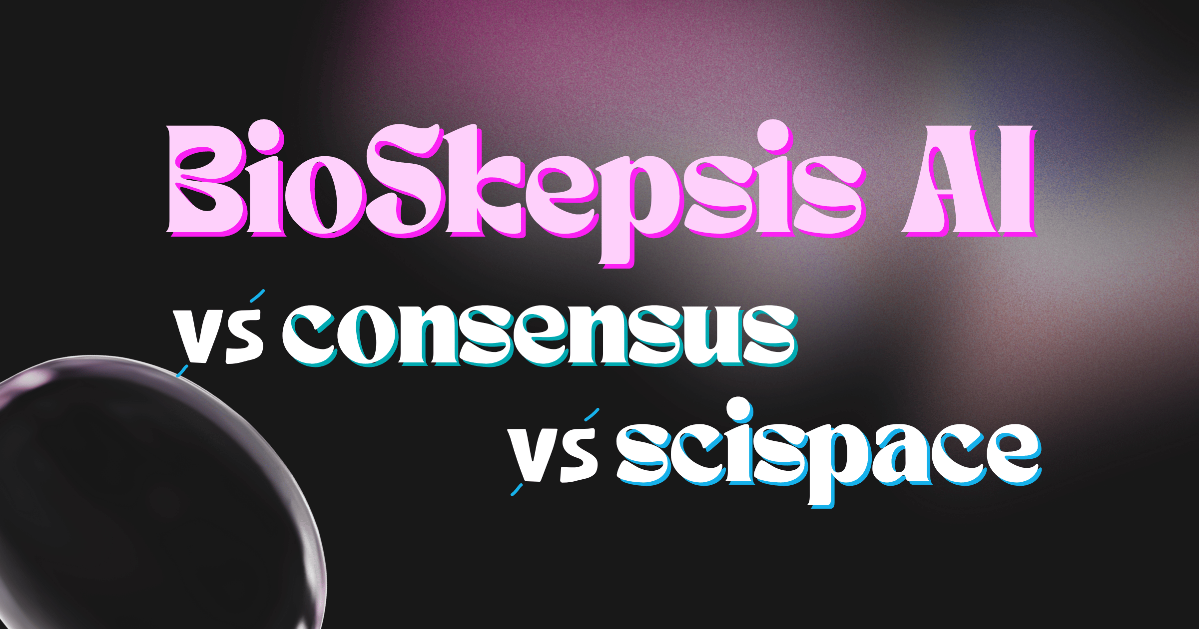 BioSkepsis vs Consensus vs SciSpace: A Head-to-Head-to-Head Comparison