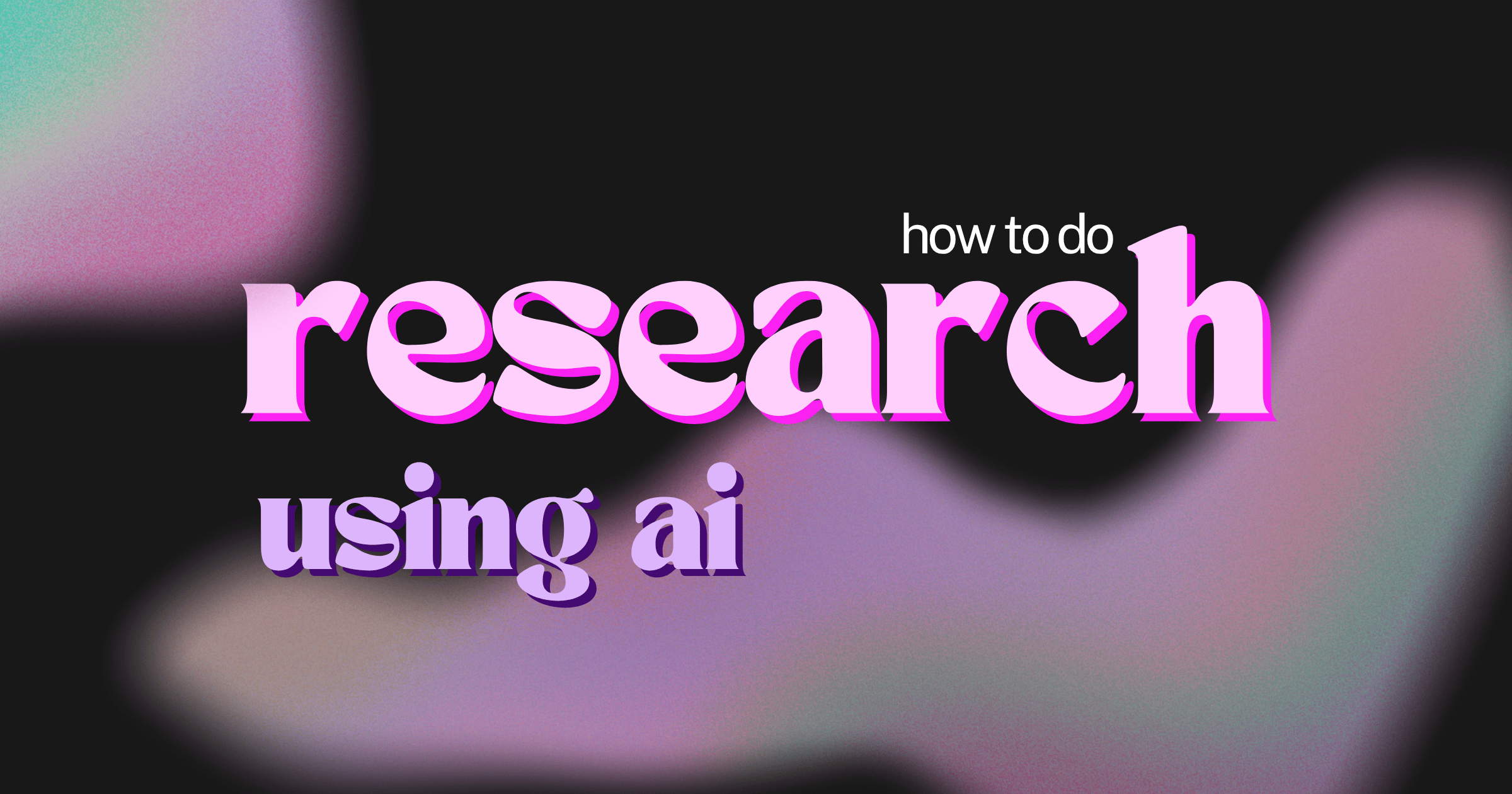 How to Do Research Using AI: A Step-by-Step Workflow