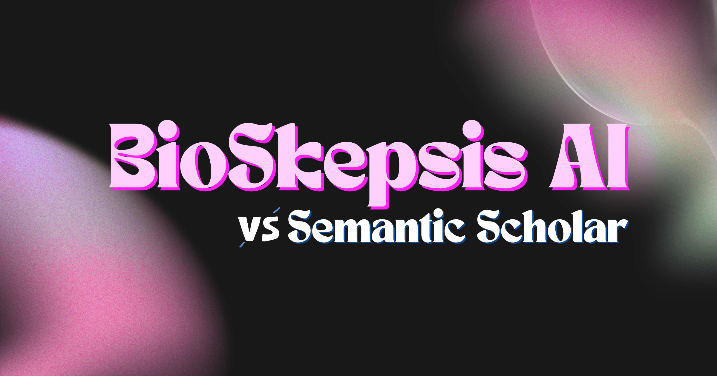 BioSkepsis vs Semantic Scholar — Free Academic Search vs Biomedical AI Reasoning